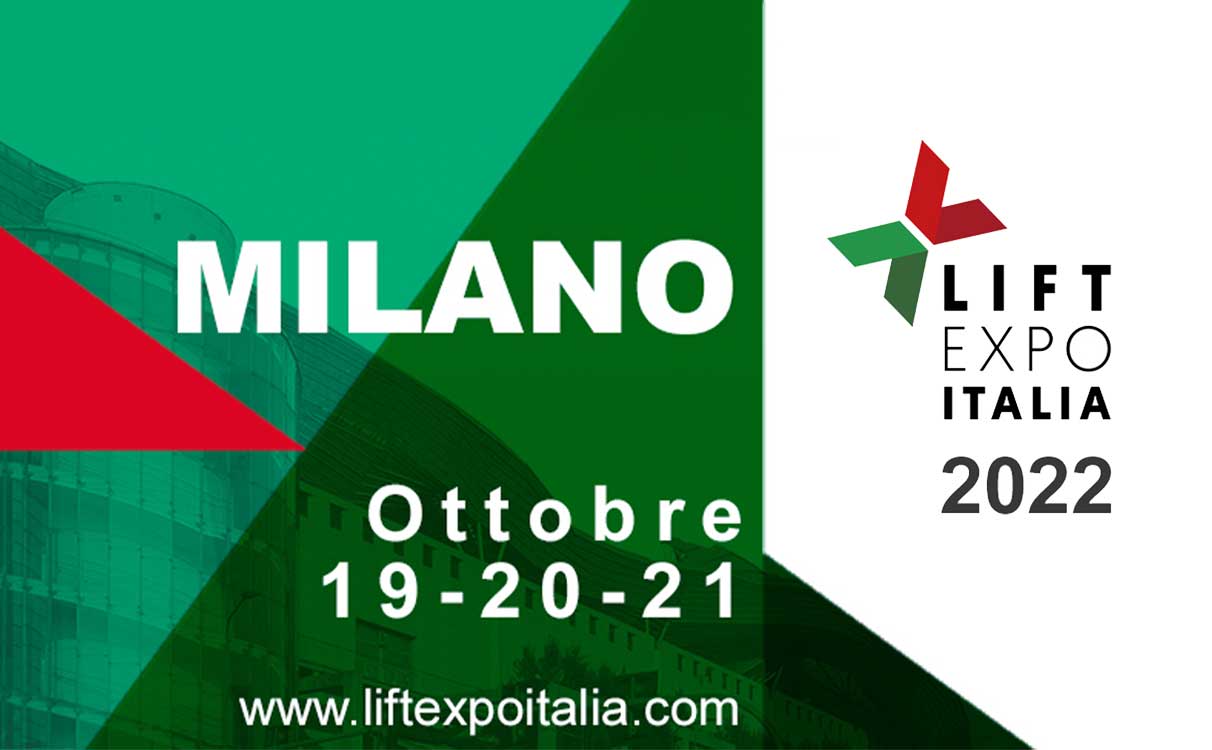 Lift Expo Italia: dal 19 al 21 Ottobre 2022 a Milano
